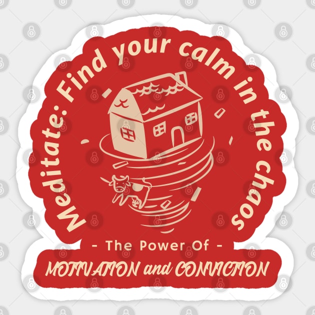 Meditation: Find your calm in the chaos. Calmness. Motivation and Conviction. Sticker by Suimei